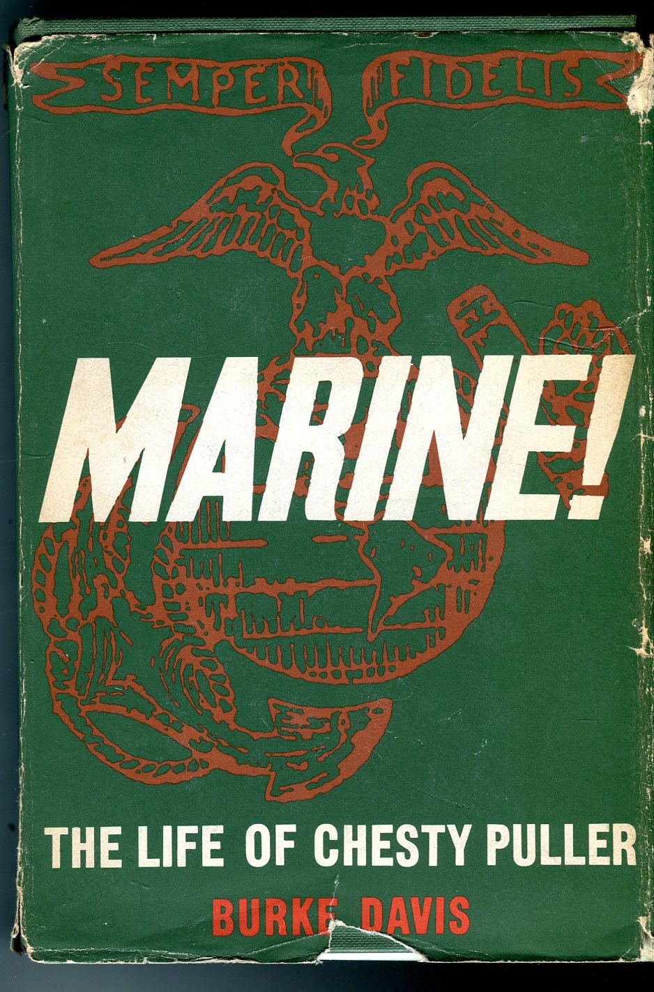 Marine! The Life of Lt. Gen. Lewis B. (Chesty) Puller, USMC (Ret.) by Davis, Burke (1962