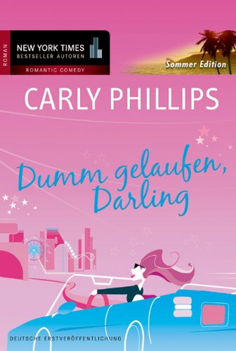 Dumm gelaufen, Darling Roman - Judith Heisig und Carly Phillips