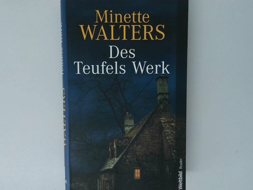 Des Teufels Werk Roman - Minette Walters