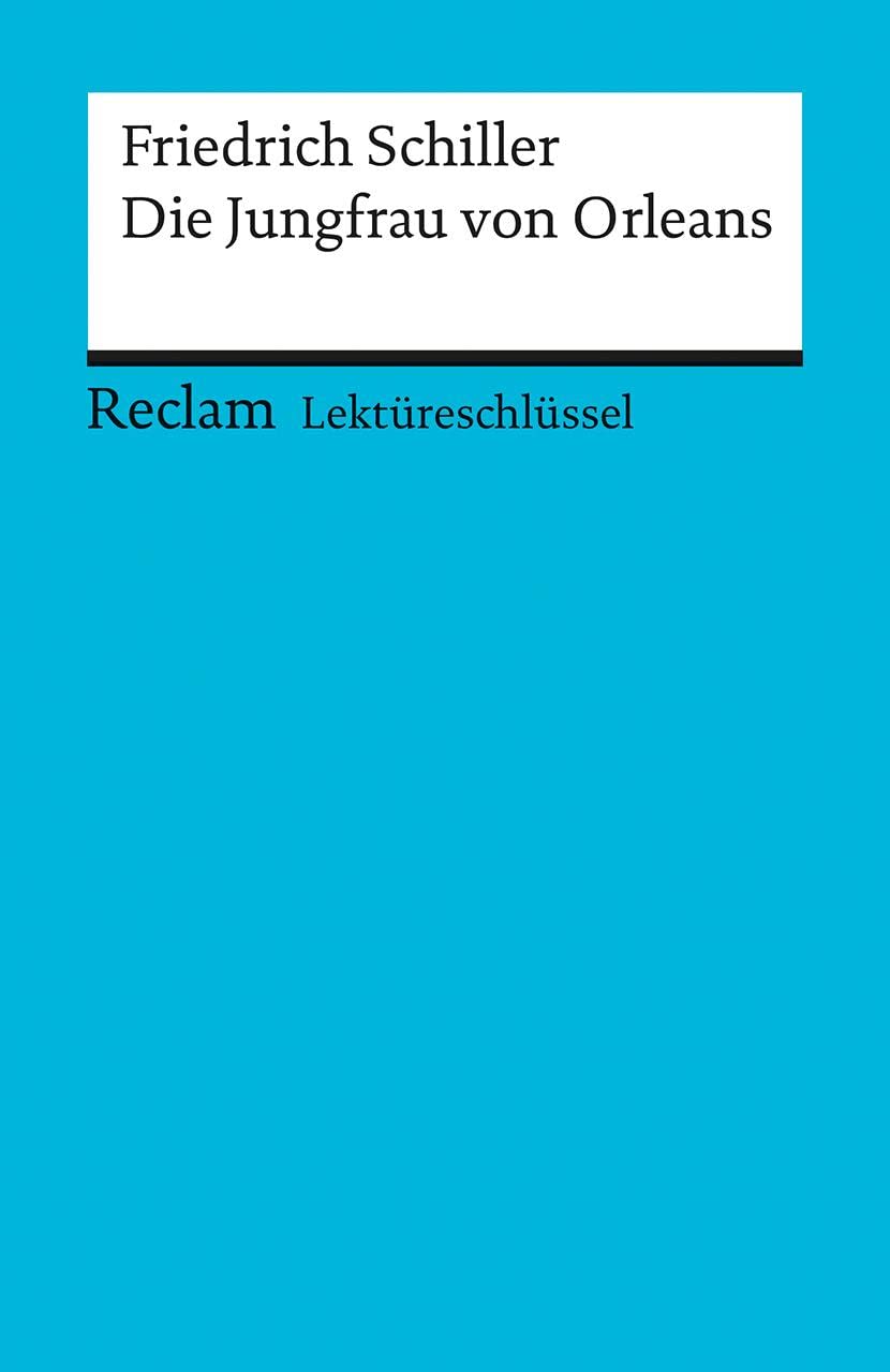 Friedrich Schiller, Die Jungfrau von Orleans Andreas Mudrak - Mudrak, Andreas