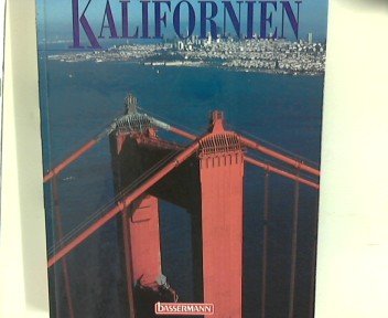 Kalifornien [Übers.: Annette Matheus. Red.: Sylvia Winnewisser] - Unknown Author