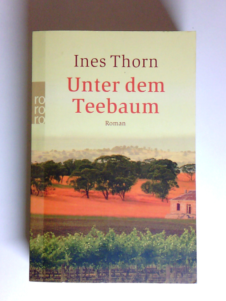 Unter dem Teebaum Roman - Thorn, Ines