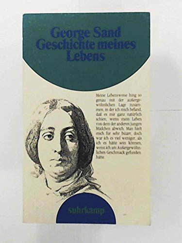 Geschichte meines Lebens George Sand. Aus ihrem autobiograph. Werk ausgew. und mit einer Einl. vers. von Renate Wiggershaus - Wiggershaus, Renate, George Sand und Renate Wiggershaus