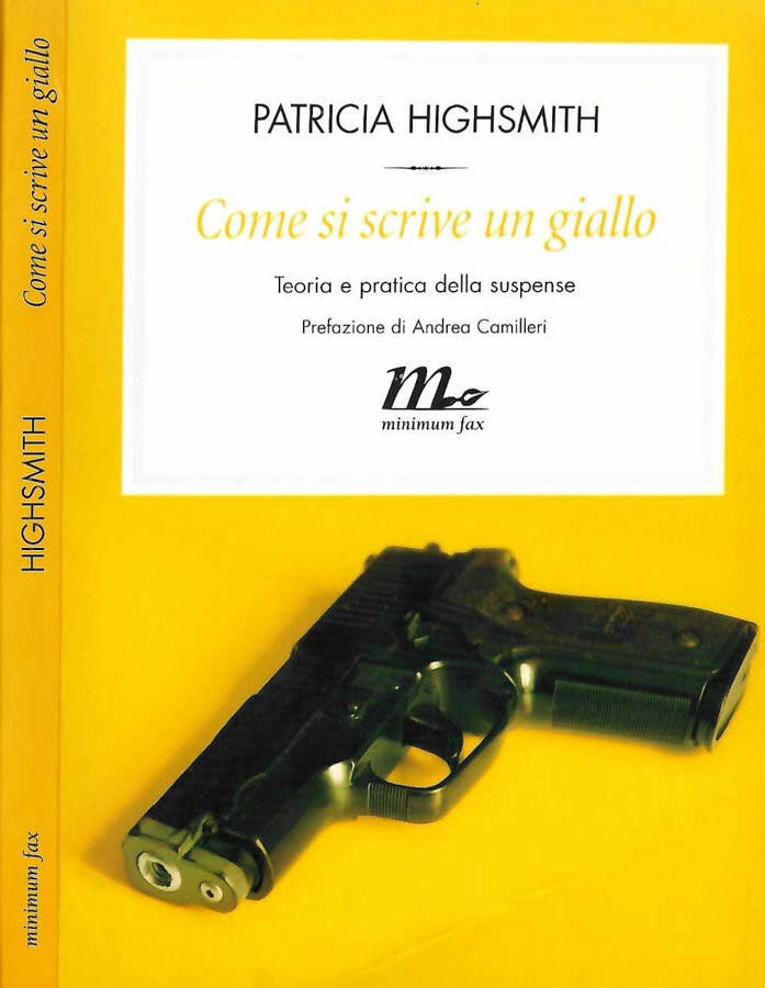 Come si scrive un giallo Teoria e pratica della suspense - Patricia Highsmith