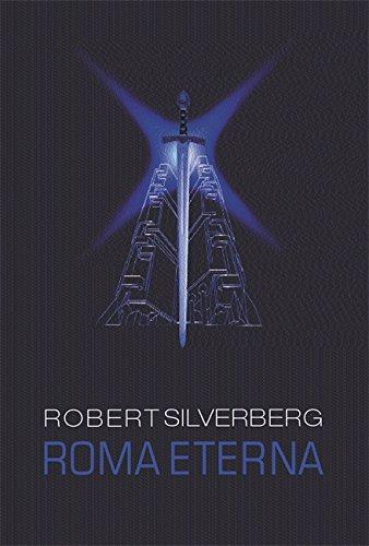 Roma Eterna (GOLLANCZ S.F.) - Silverberg, Robert