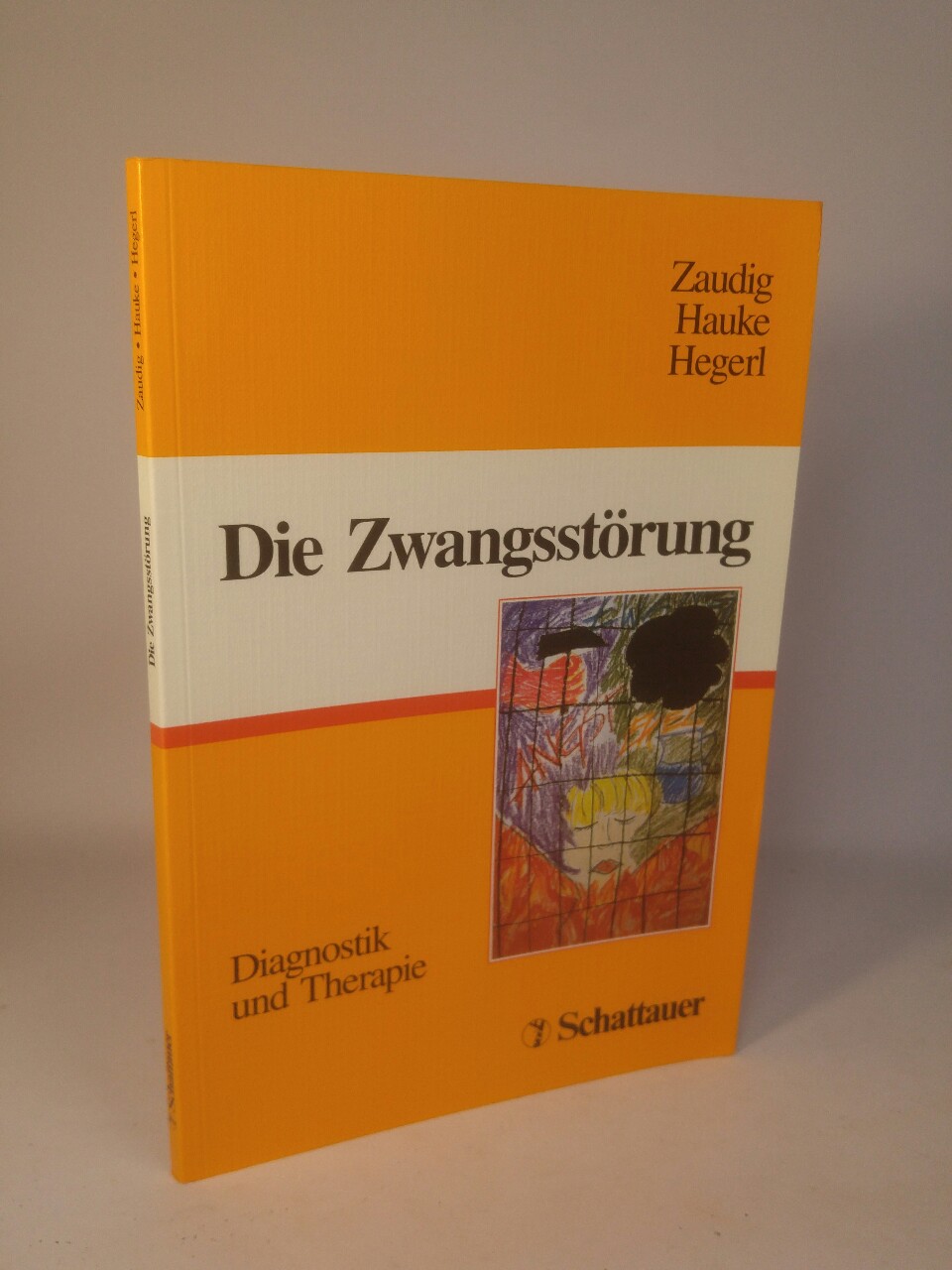Die Zwangsstörung: Diagnostik und Therapie. - Zaudig (Hrsg.), Michael, Walter Hauke (Hrsg.) und Ulrich Hegerl (Hrsg.)