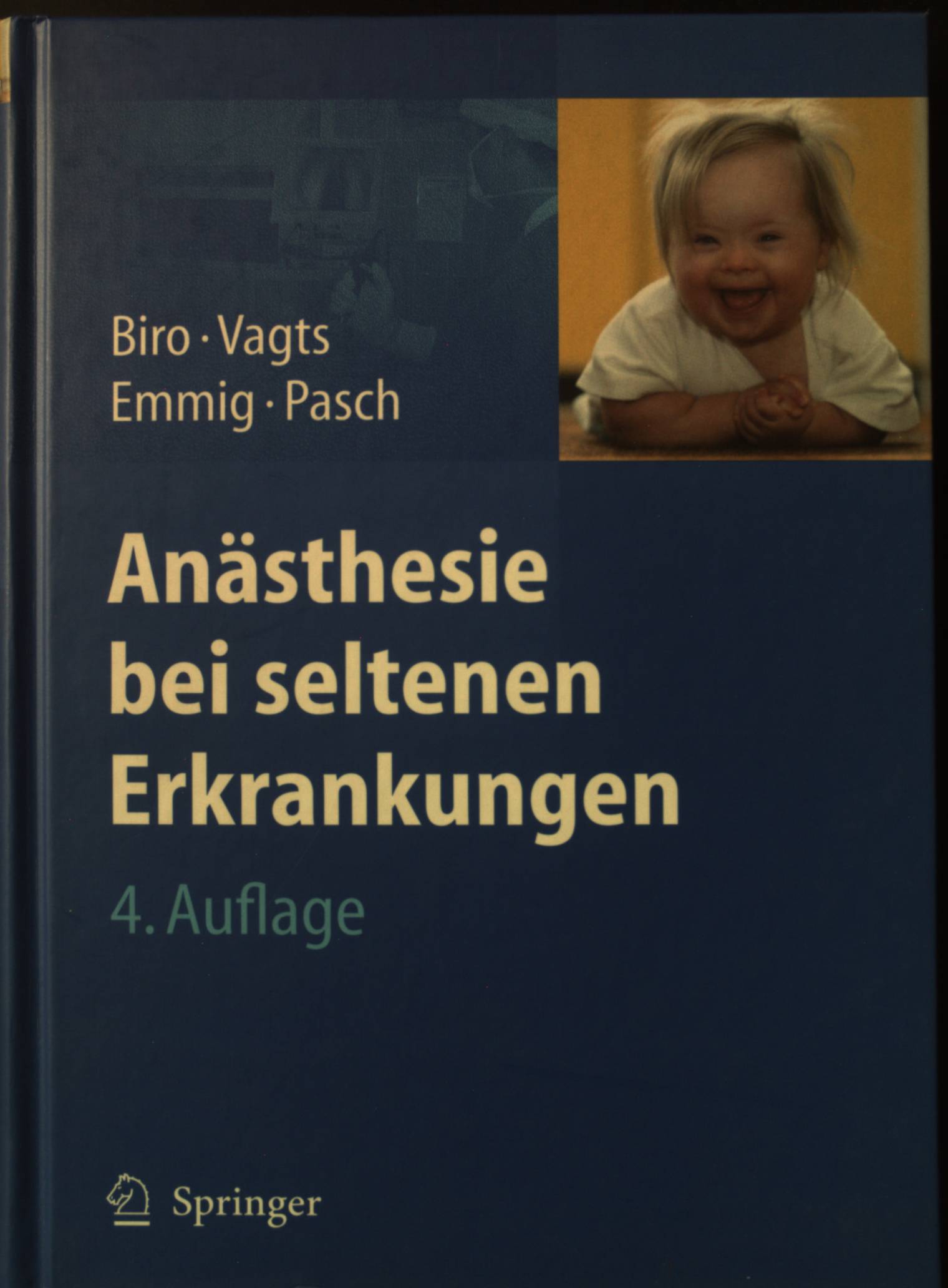 Anästhesie bei seltenen Erkrankungen. - Biro, Peter, Dierk A. Vagts Uta Schultz u. a.