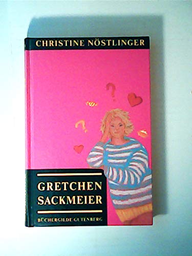 Gretchen Sackmeier eine Familiengeschichte - Christine Nöstlinger
