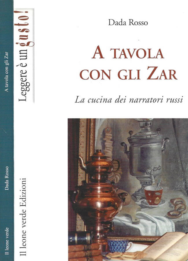 A tavola con gli Zar La cucina dei narratori russi - Dada Rosso