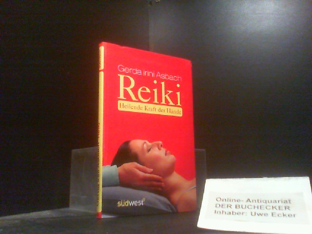 Reiki : heilende Kraft der Hände. - Asbach, Gerda Irini