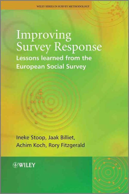 Improving Survey Response - Lessons learned from the European Social Survey (Hardcover) - I. Stoop