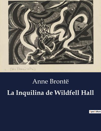 La Inquilina de Wildfell Hall - Anne Brontë