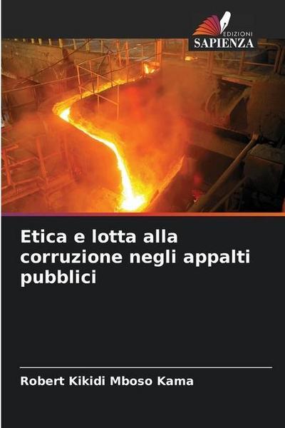 Etica e lotta alla corruzione negli appalti pubblici - Robert Kikidi Mboso Kama