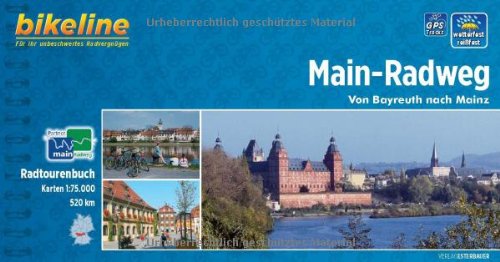 Main-Radweg von Bayreuth nach Mainz ; ein original bikeline-Radtourenbuch ; [Radtourenbuch und Karte 1:75000]