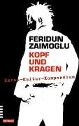 Kopf und Kragen Kanak-Kultur-Kompendium - Zaimoglu, Feridun