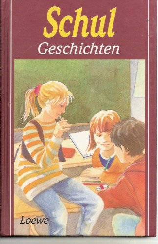 Schulgeschichten hrsg. von Cornelia Ziegler - unbekannt