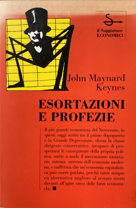 ESORTAZIONI E PROFEZIE - JOHN MAYNARD KEYNES