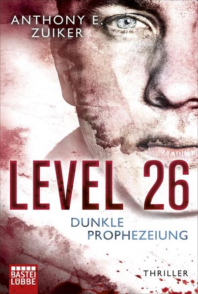 Level 26 Dunkle Prophezeiung - Zuiker, Anthony E. und Axel Merz
