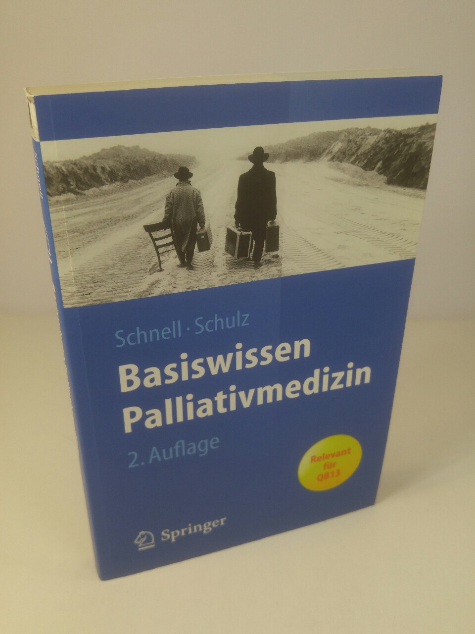 Basiswissen Palliativmedizin - Schulz (Hrsg.), Christian und Martin W. Schnell (Hrsg.)