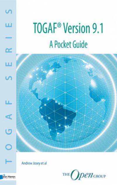 TOGAF® Version 9.1 A Pocket Guide - Andrew Josey