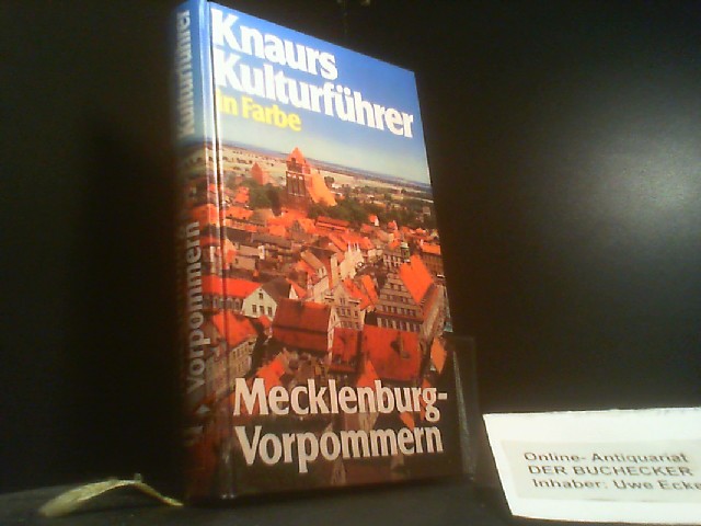 Knaurs Kulturführer in Farbe Mecklenburg-Vorpommern. Marianne Mehling (Hg.). [Autor: Gerd Baier . Fotos: Thomas Helms .] - Mehling, Marianne