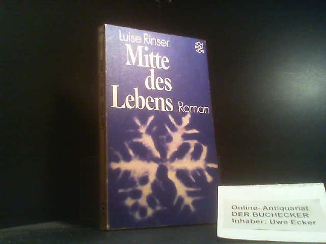 Mitte des Lebens : Roman. Fischer-Bücherei ; 256 - Rinser, Luise