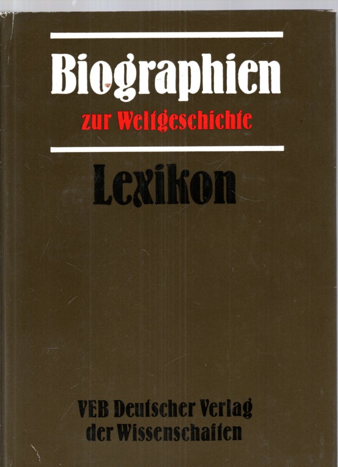 Biographien zur Weltgeschichte: Lexikon - Heinz Tillmann (Herausgeber)