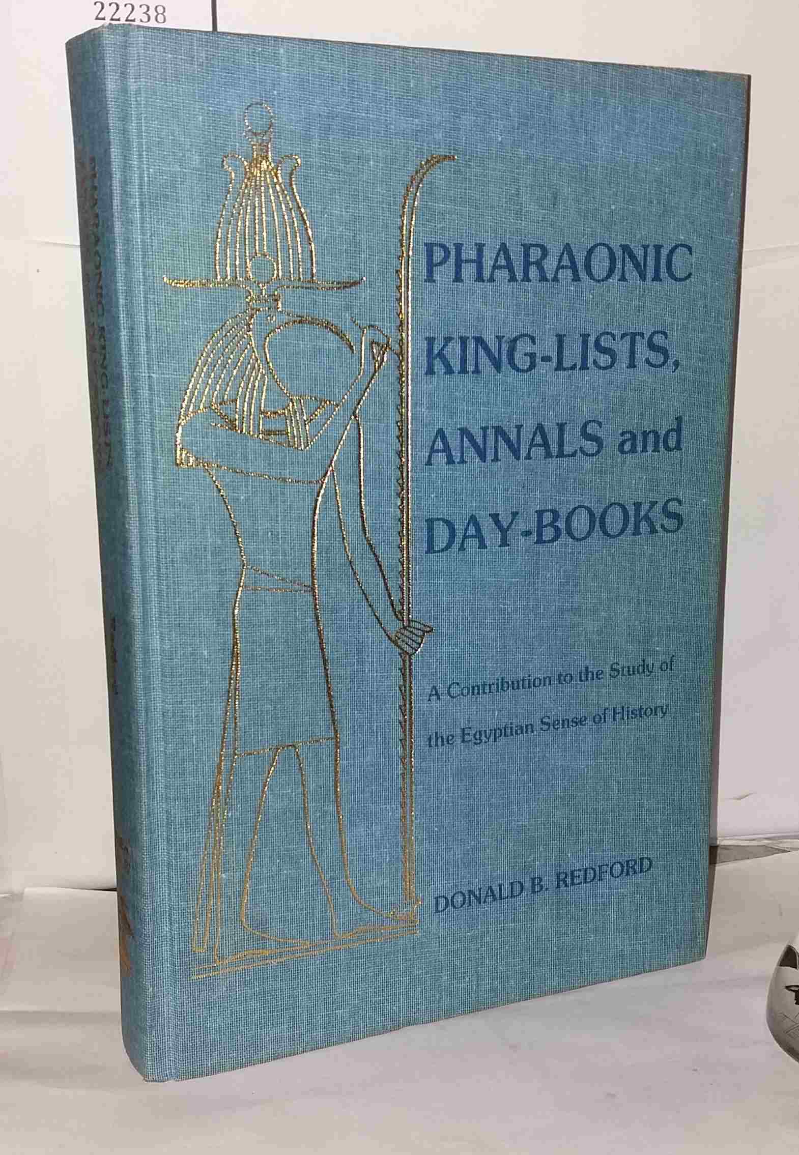 Pharaonic King-Lists Annals and Day-Books - Redford Donald B