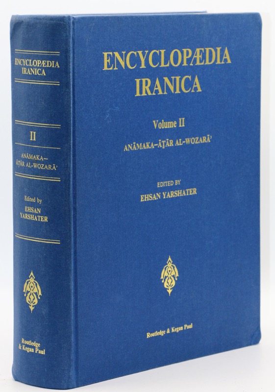 Encyclopaedia iranica. Volume 2 : Anâmaka - Âtâr al-Wozarâ. - YARSHATER (Ehsan) [Ed.]