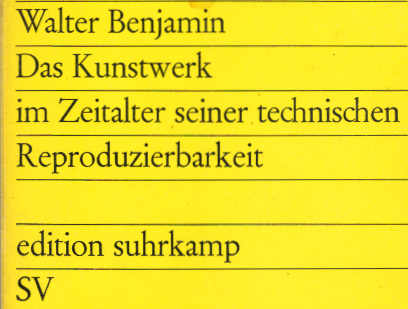 Das Kunstwerk im Zeitalter seiner technischen Reproduzierbarkeit : 3 Studien z. Kunstsoziologie. edition suhrkamp ; 28 - Benjamin, Walter