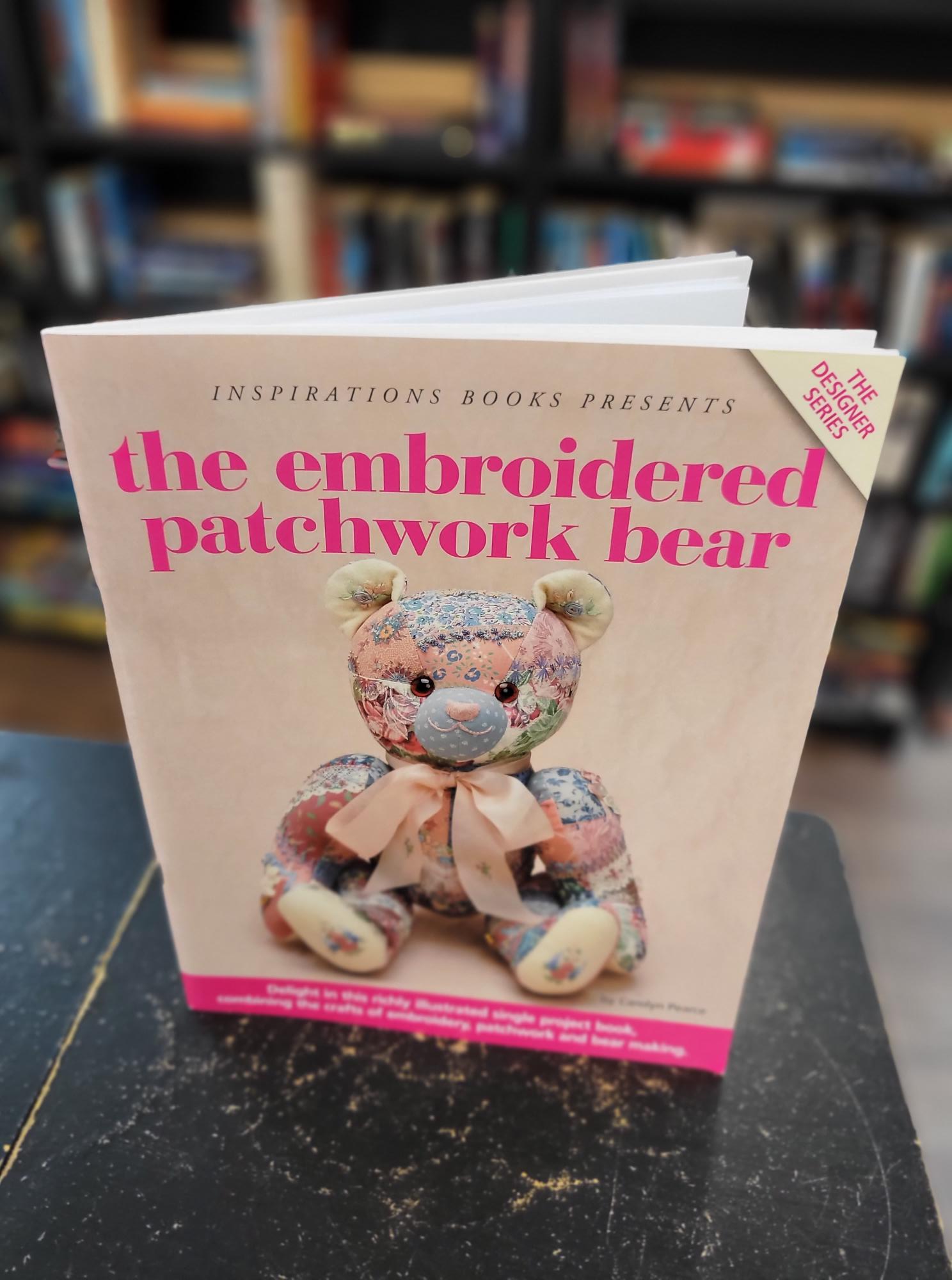 The Embroidered Patchwork Bear - Pearce, Carolyn