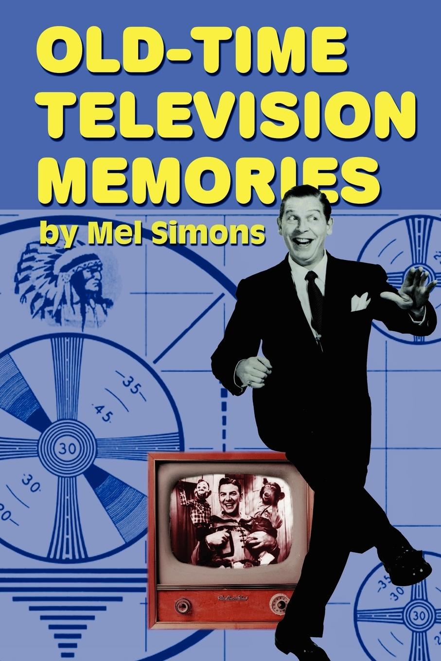 Old-Time Television Memories - Simons, Mel