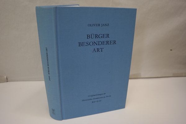 Bürger besonderer Art : evangelische Pfarrer in Preußen 1850-1914. Veröffentlichungen der Historischen Kommission zu Berlin, Band 87 - O. Janz