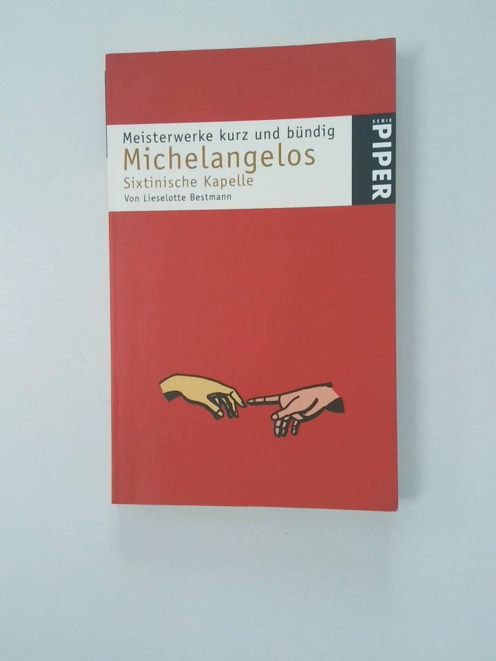 Michelangelos Sixtinische Kapelle. (Meisterwerke kurz und buendig) - Michelangelo Buonarroti und Lieselotte Bestmann