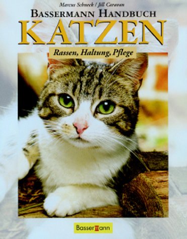 Bassermann-Handbuch Katzen Rassen - Haltung - Pflege - Caravan, Jill und Marcus Schneck