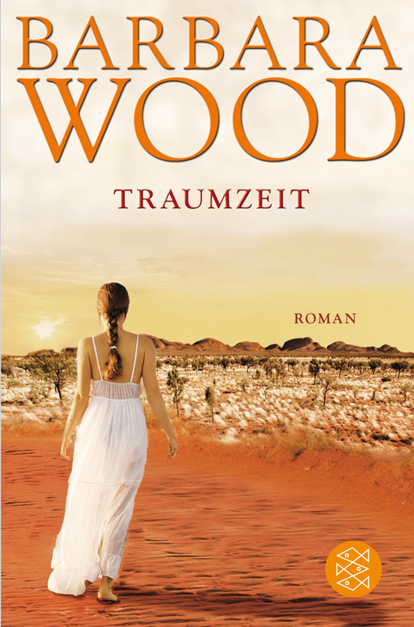 Traumzeit Roman - Wood, Barbara, Manfred Ohl und Hans Sartorius