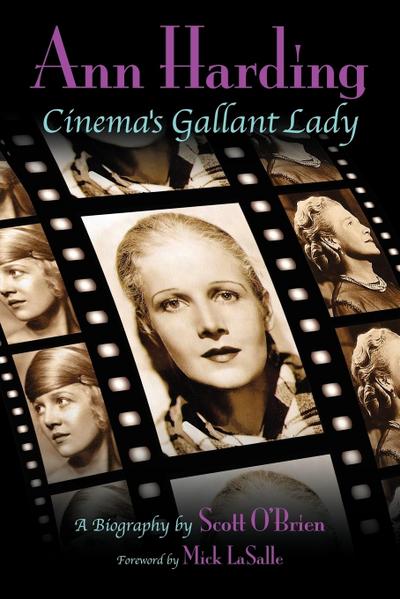 Ann Harding - Cinema's Gallant Lady - Scott O'Brien