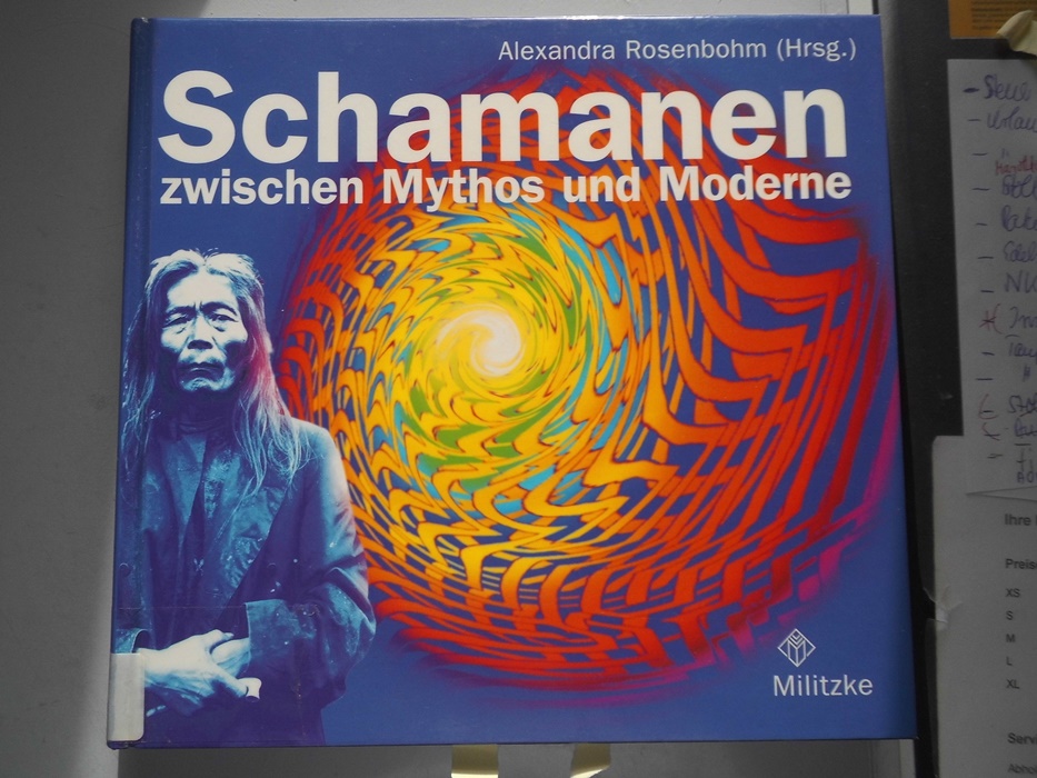 Schamanen : zwischen Mythos und Moderne. - Rosenbohm, Alexandra (Herausgeber)