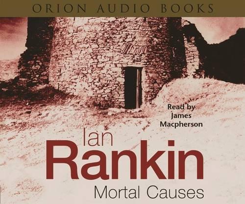 Mortal Causes (A Rebus Novel) - Rankin, Ian