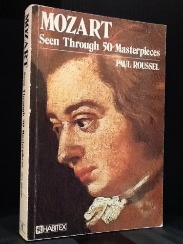 Mozart : Seen Through 50 Masterpieces by Roussel, Paul: Good