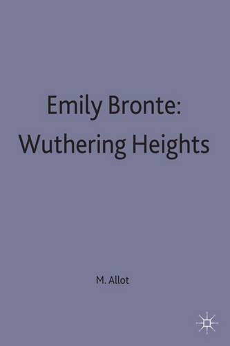 Emily Bronte: Wuthering Heights: A Casebook: A Selection of Critical Essays