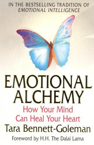 Emotional Alchemy: How Your Mind Can Heal Your Heart - Bennett-Goleman, Tara