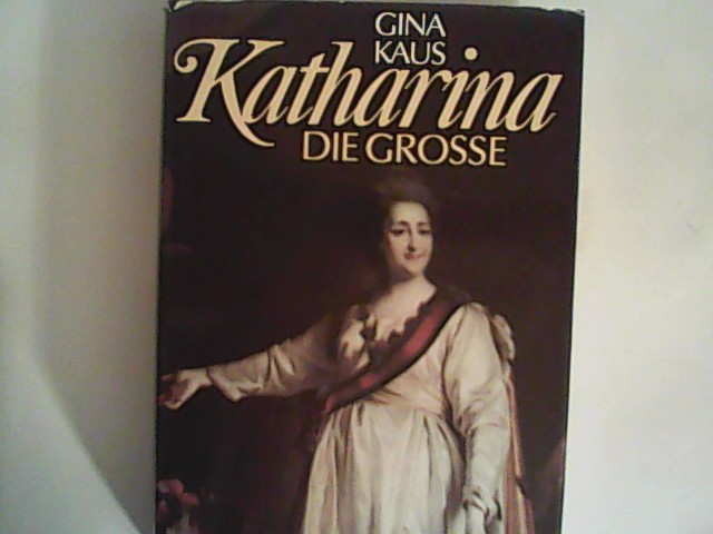 Katharina die Große. - Kaus, Gina