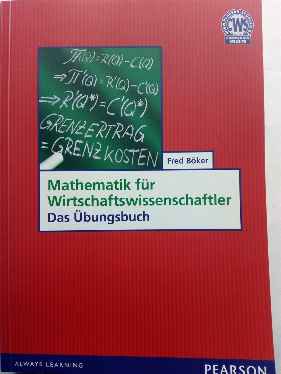 Mathematik für Wirtschaftswissenschaftler - Das Übungsbuch - Böker, Fred