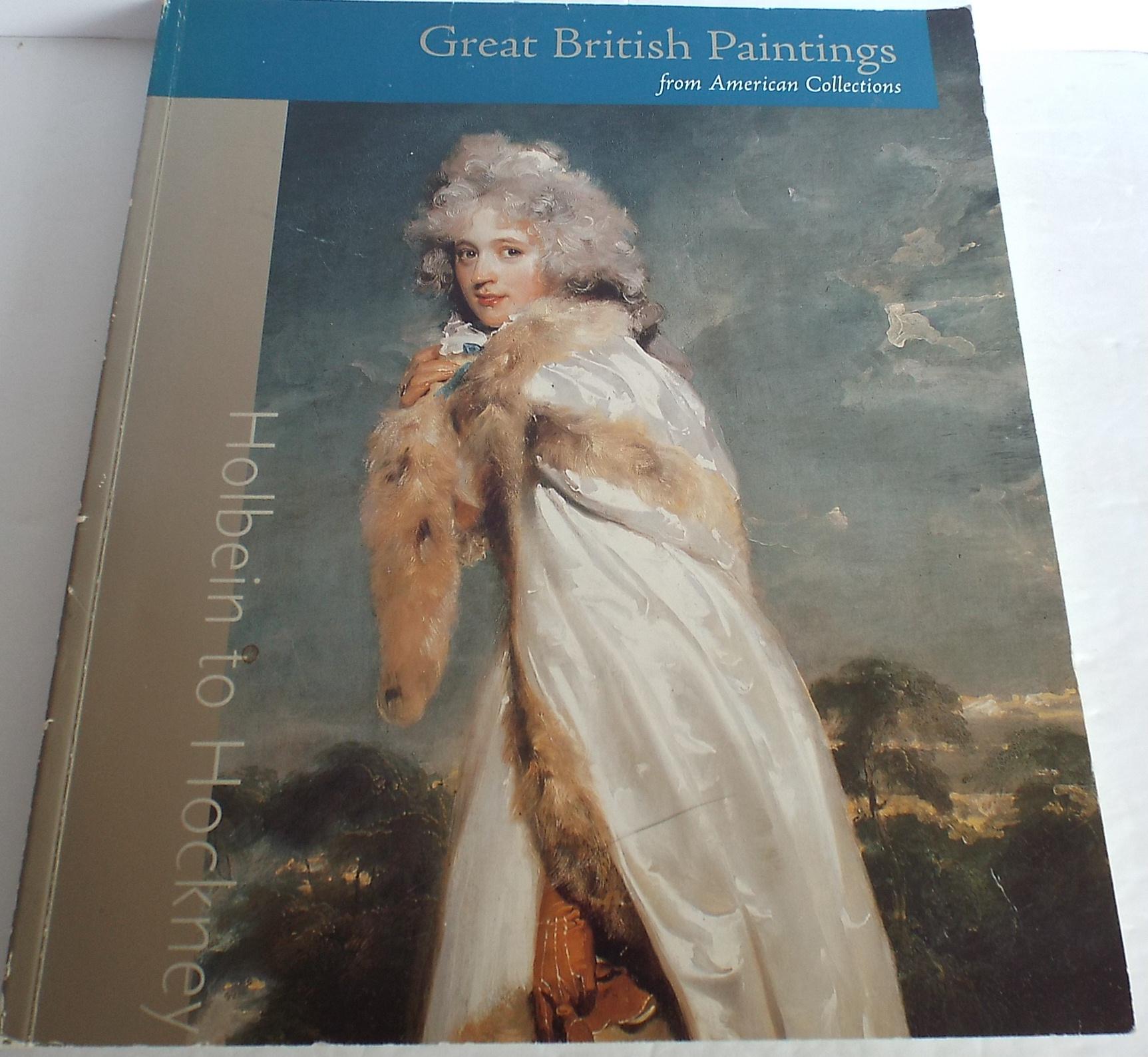 Great British Paintings from American Collections: Holbein to Hockney Warner, Malcolm and Asleson, Robyn [Very Good] [Softcover]