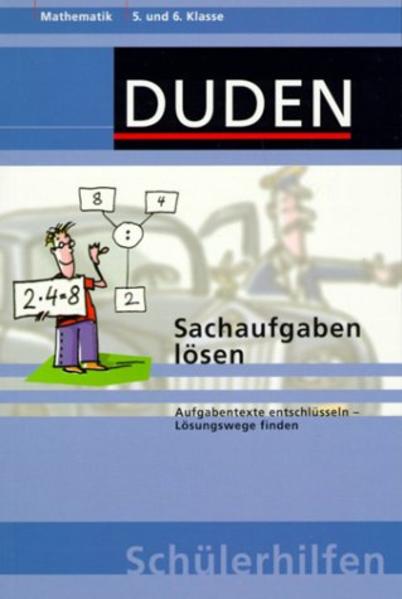 Duden Schülerhilfen, Lösen von Sachaufgaben, 5./6. Schuljahr: Aufgabentexte entschlüsseln - Lösungswege finden 5. bis 6.Klasse - Borucki, Hans