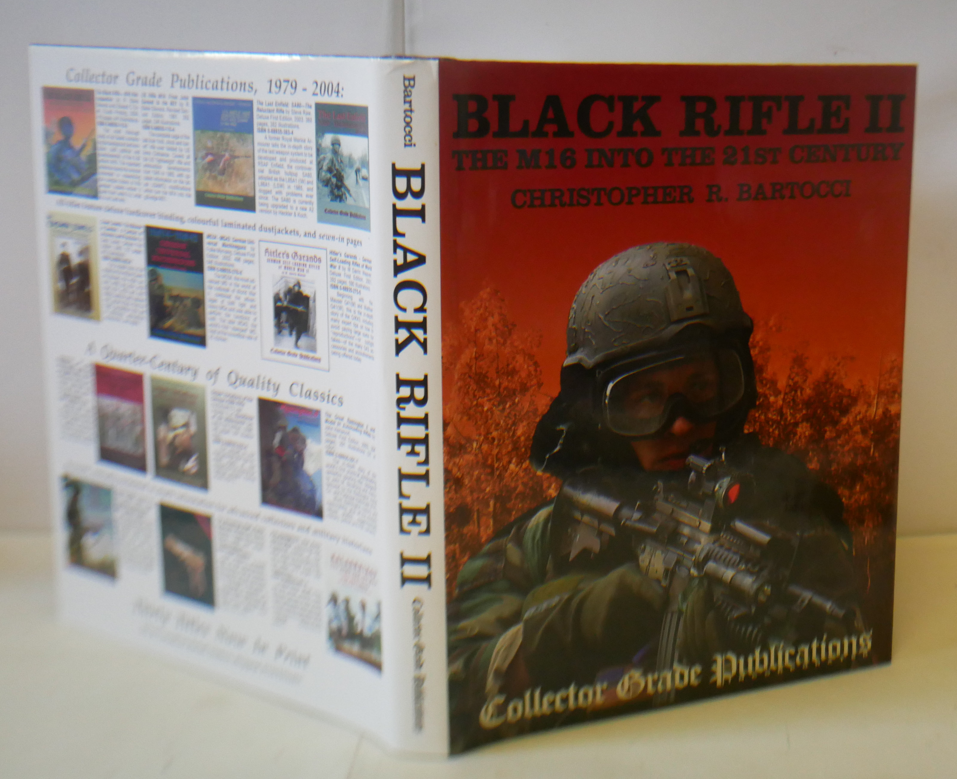 Black Rifle II: The M16 Into the 21st Century by Bartocci