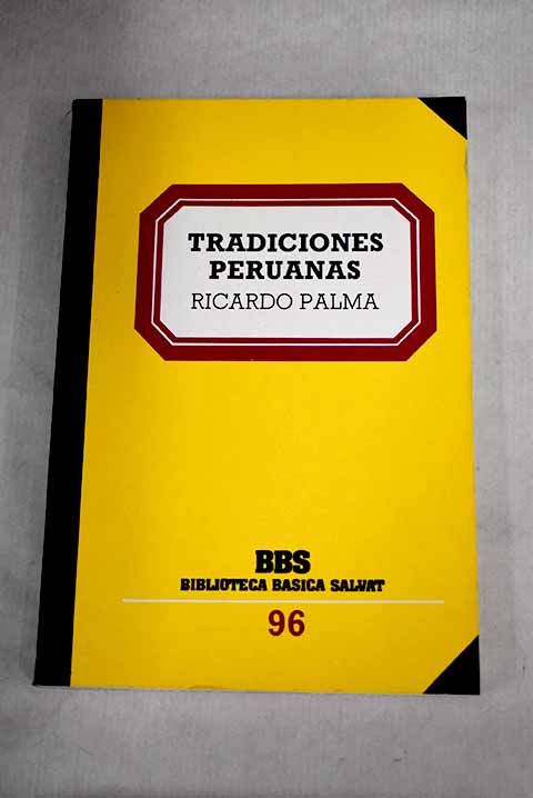 Tradiciones peruanas - Palma, Ricardo