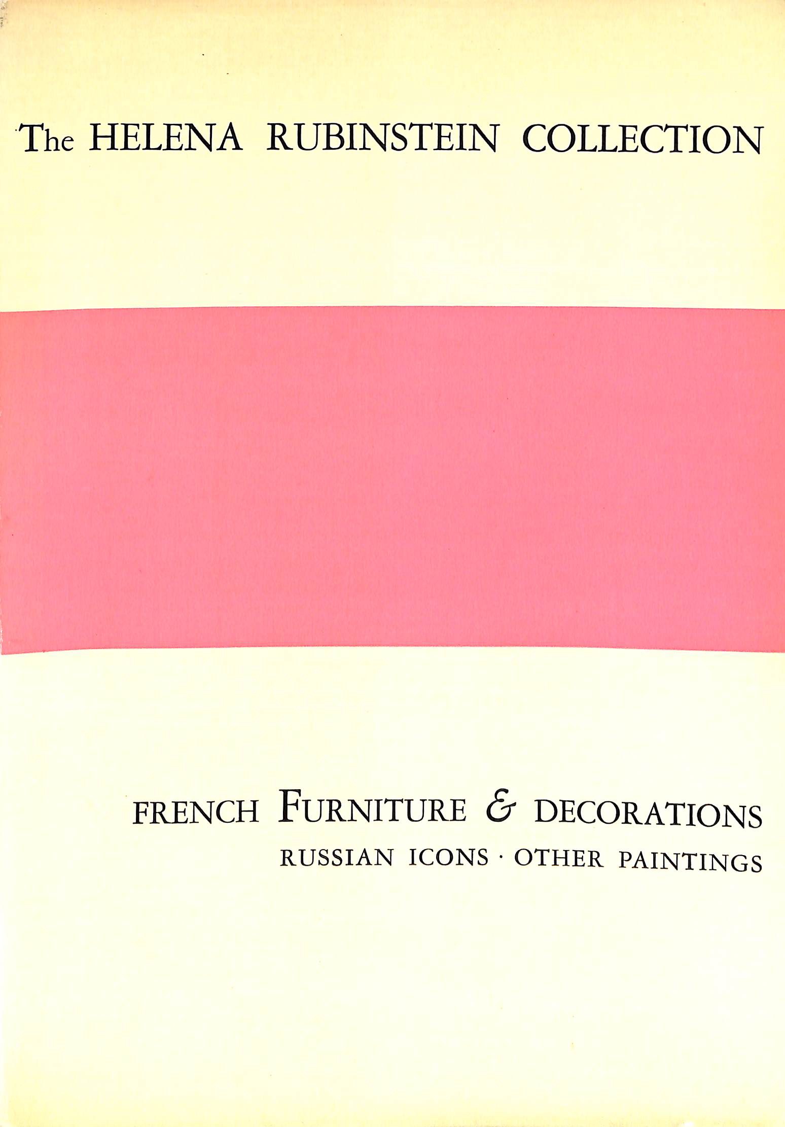 The Helena Rubinstein Collection: French Furniture & Decorations Russian Icons [Fine] [Softcover]