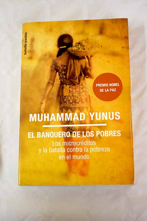 El banquero de los pobres - Yunus, Muhammad